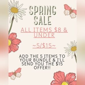 5/$15 SPRING SALE!! - ALL ITEMS $8 & UNDER